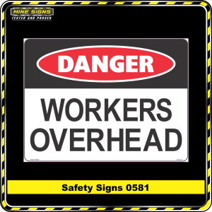 Danger Workers Ahead (Safety Sign 0581)