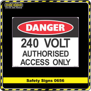 Danger 240 Volts Authorised Access Only (Safety Sign 0656)