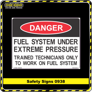 Danger Fuel System Under Extreme Pressure (Safety Sign 0938)