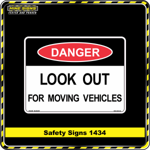 Danger Look Out For Moving Vehicles (Safety Sign 1434)