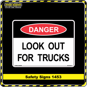 Danger Look Out For Trucks (Safety Sign 1453)