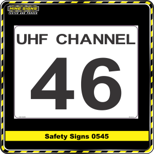 UHF Channel 46 (Safety Sign 0545)