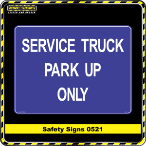 Service Truck Park Up Only (Safety Sign 0521)
