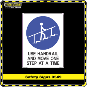 Use Handrail and Move One Step at a time (Safety Sign 0549)