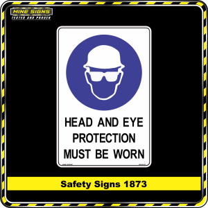 Mandatory Head and Eye Protection Must Be Worn (Safety Sign 1873)