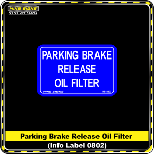 Parking Brake Release Oil Filter (Info Label 0802)
