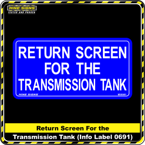 Return Screen for the Transmission Tank (Info Label 0691) 100 x 200 mm