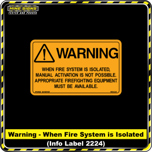WARNING - When fire system is isolated (Info Label 2224)
