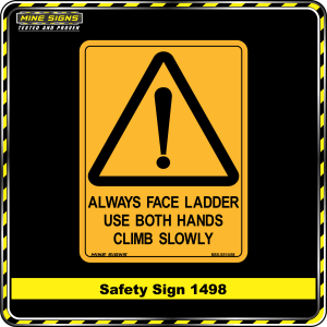 Warning Always Face Ladder Use Both Hands Climb Slowly (Safety Sign 1498)