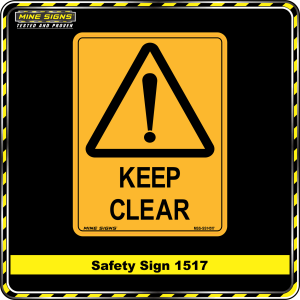 Warning Keep Clear (Safety Sign 1517)