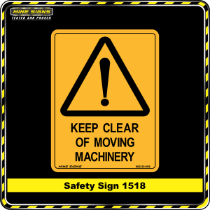 Warning Keep Clear of Moving Machinery (Safety Sign 1518)