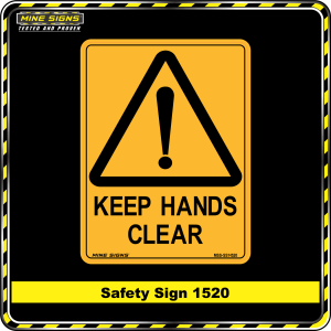 Warning Keep Hands Clear (Safety Sign 1520)