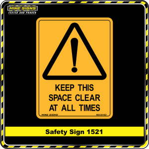 Warning Keep This Space Clear at All Times (Safety Sign 1521)